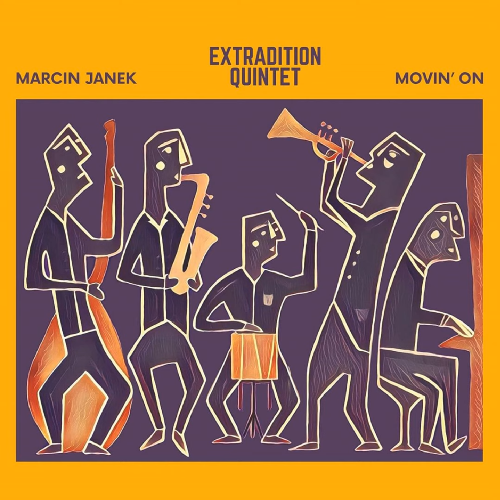 Extradition Quintet - Movin' On